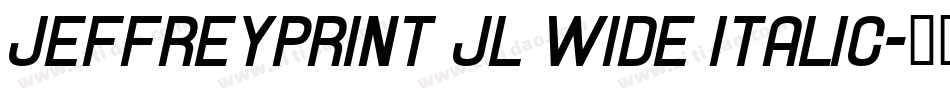 JeffreyPrint JL Wide Italic字体转换
